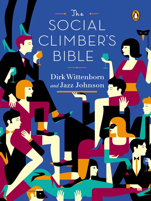 Title details for The Social Climber's Bible by Dirk Wittenborn - Available